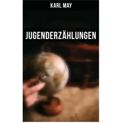 Jugenderzählungen, Kinderbücher von Karl May