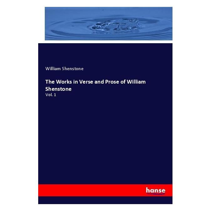 Hansebooks The Works in Verse and Prose of William Shenstone (Englisch, Softcover, William Shenstone) (55969167)
