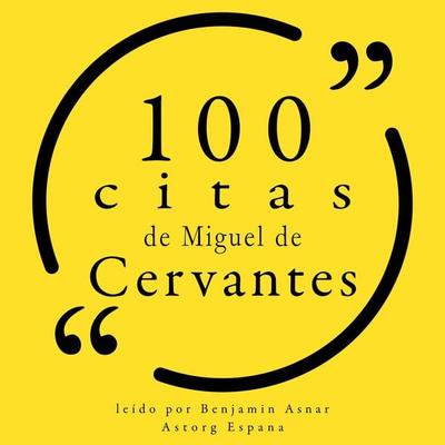 100 citas de Miguel de Cervantes - Miguel de Cervantes, Audio, 9782821164222
