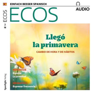 Spanisch lernen Audio - Frühling: Zeitumstellung und Änderung der Gewohnheiten - Covadonga Jiménez, Audio, 4057664363473