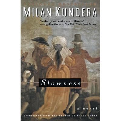 Slowness, Taschenbuch von Milan Kundera, Harper Collins Publishers USA, 978-0-06-092841-4