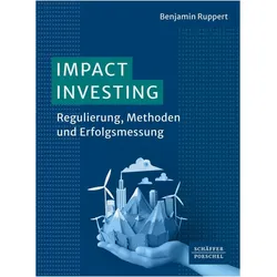Impact Investing, Fachbücher von Benjamin Ruppert