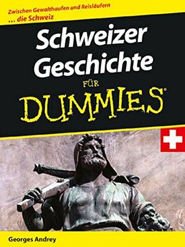 Georges Andrey - Schweizer Geschichte für Dummies - Preis vom 02.10.2026 23:42:20 h