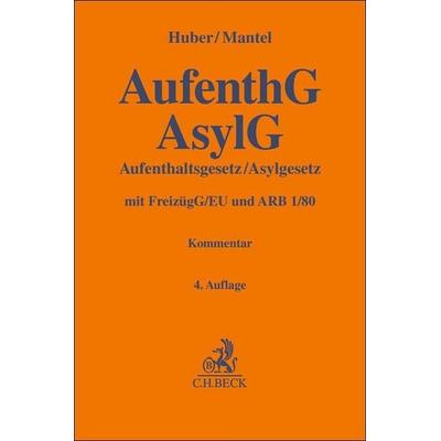 AufenthG / AsylG, Gebundene Ausgabe von , C.H. Beck, 978-3-406-81834-9