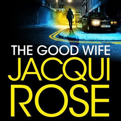 The Good Wife - Jacqui Rose, Audio, 9781035030187