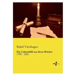 Ein Lebensbild aus ihren Briefen, Belletristik von Rahel Varnhagen