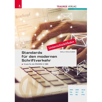 Standards für den modernen Schriftverkehr, Taschenbuch von Claudia Malli-Voglhuber, Trauner, 978-3-99113-939-3