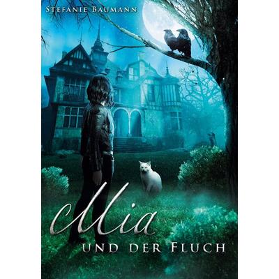 Mia und der Fluch, Taschenbuch von Stefanie Baumann, BoD – Books on Demand, 978-3-7568-5984-9