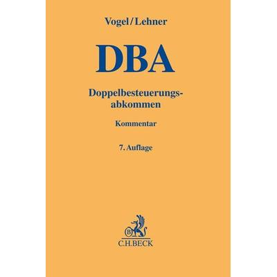 Doppelbesteuerungsabkommen. DBA, Gebundene Ausgabe von Klaus Vogel, C.H. Beck, 978-3-406-74799-1