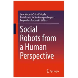 Social Robots from a Human Perspective, Fachbücher von Jane Vincent, Bartolomeo Sapio, Leopoldina Fortunati, Sakari Taipale, Giuseppe Lugano