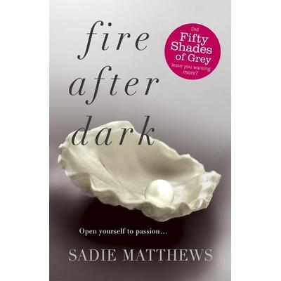 Fire After Dark (After Dark Book 1), Taschenbuch von Sadie Matthews, Hodder & Stoughton, 978-1-4447-6550-2