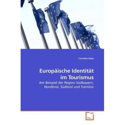 Hopt, C: Europäische Identität im Tourismus, Taschenbuch von Cornelia Hopt, VDM, 978-3-639-21159-7