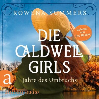 Die Caldwell Girls - Jahre des Umbruchs - Rowena Summers, Audio, 9783961057078