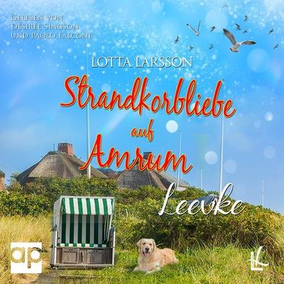 Strandkorbliebe auf Amrum - Leevke - Lotta Larsson, Audio, 9783987475443