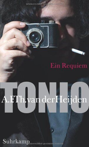 A.F.Th. Van der Heijden - Tonio - Ein Requiemroman - Preis vom 13.10.2026 19:28:25 h