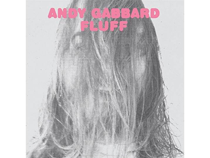 Andy Gabbard - Fluff