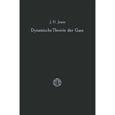 Dynamische Theorie der Gase, Taschenbuch von James Hopwood Jeans, Vieweg & Teubner, 978-3-663-03147-5