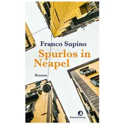 Spurlos in Neapel, Belletristik von Franco Supino