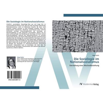 Die Soziologie im Nationalsozialismus, Taschenbuch von Maja Stefic, AV Akademikerverlag, 978-3-639-40911-6