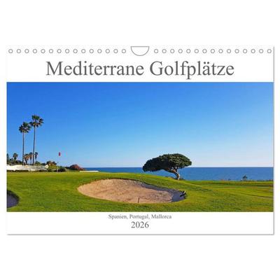 Mediterrane Golfplätze - Spanien, Portugal, Mallorca (Wandkalender 2026 DIN A4 quer), CALVENDO Monatskalender