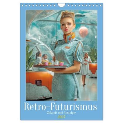 Retro-Futurismus - Zukunft und Nostalgie (Wandkalender 2027 DIN A4 hoch), CALVENDO Monatskalender
