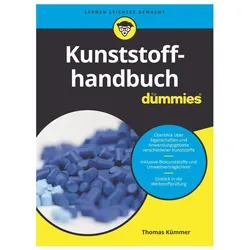 Kunststoffhandbuch für die Praxis für Dummies, Fachbücher von Thomas Kümmer