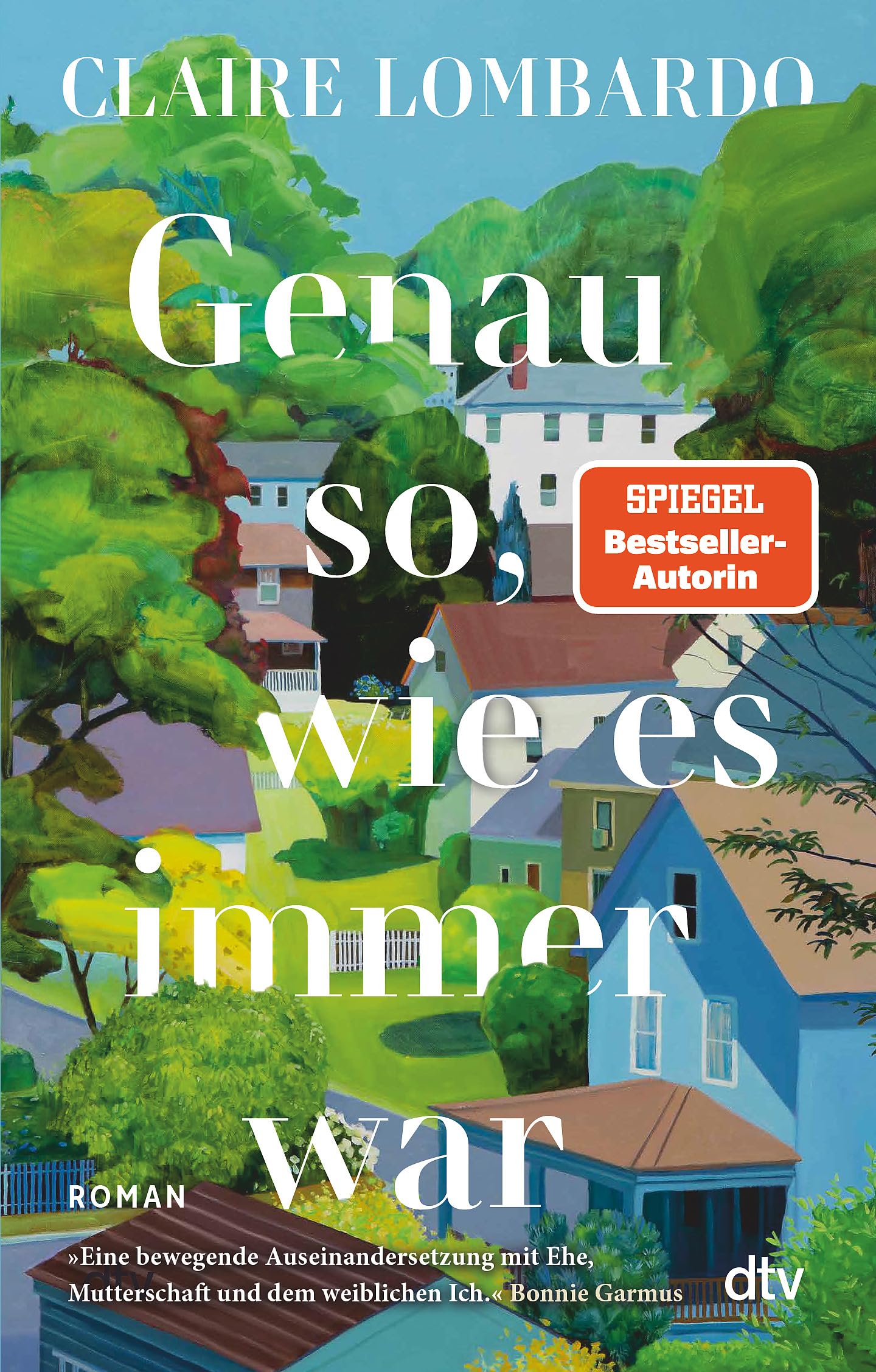 Claire Lombardo - Genau so, wie es immer war: Roman »Eine bewegende Auseinandersetzung mit Ehe, Mutterschaft und dem weiblichen Ich.« Bonnie Garmus - Preis vom 09.10.2026 07:28:09 h