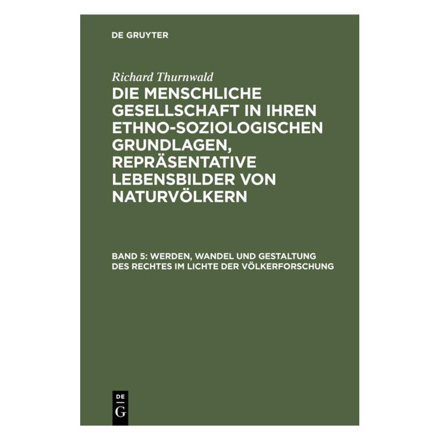 De Gruyter Thurnwald:Werden, Wandel und Gestaltung (Deutsch, Hardcover, Richard Thurnwald) (67774575)