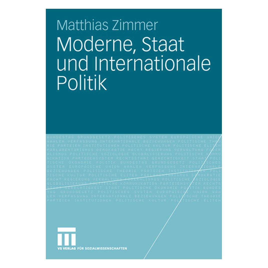 VS Moderne, Staat und Internationale Politik (Deutsch, Softcover, Matthias Zimmer) (8110005)