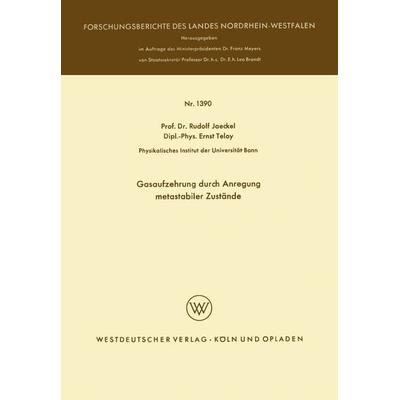 Gasaufzehrung durch Anregung metastabiler Zustände, Taschenbuch von Rudolf Jaeckel, VS Verlag für Sozialwissenschaften, 978-3-663-00559-9