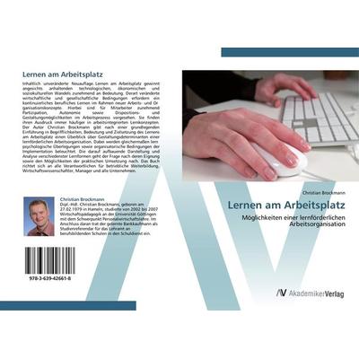 Lernen am Arbeitsplatz, Taschenbuch von Christian Brockmann, AV Akademikerverlag, 978-3-639-42661-8