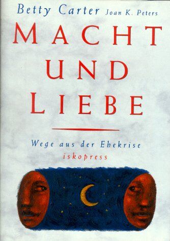 Betty Carter - Macht und Liebe: Wege aus der Ehekrise - Preis vom 11.10.2026 03:10:56 h