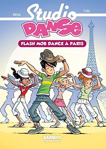 BeKa - Studio danse. Vol. 3. Flash mob dance à Paris - Preis vom 13.10.2026 11:25:28 h