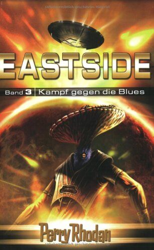 Perry Rhodan - Perry Rhodan Eastside-Trilogie 03: Kampf gegen die Blues - Preis vom 13.10.2026 19:28:25 h