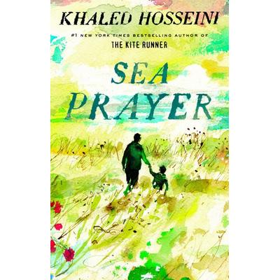 Sea Prayer, Gebundene Ausgabe von Khaled Hosseini, Penguin LLC US, 978-0-525-53909-4
