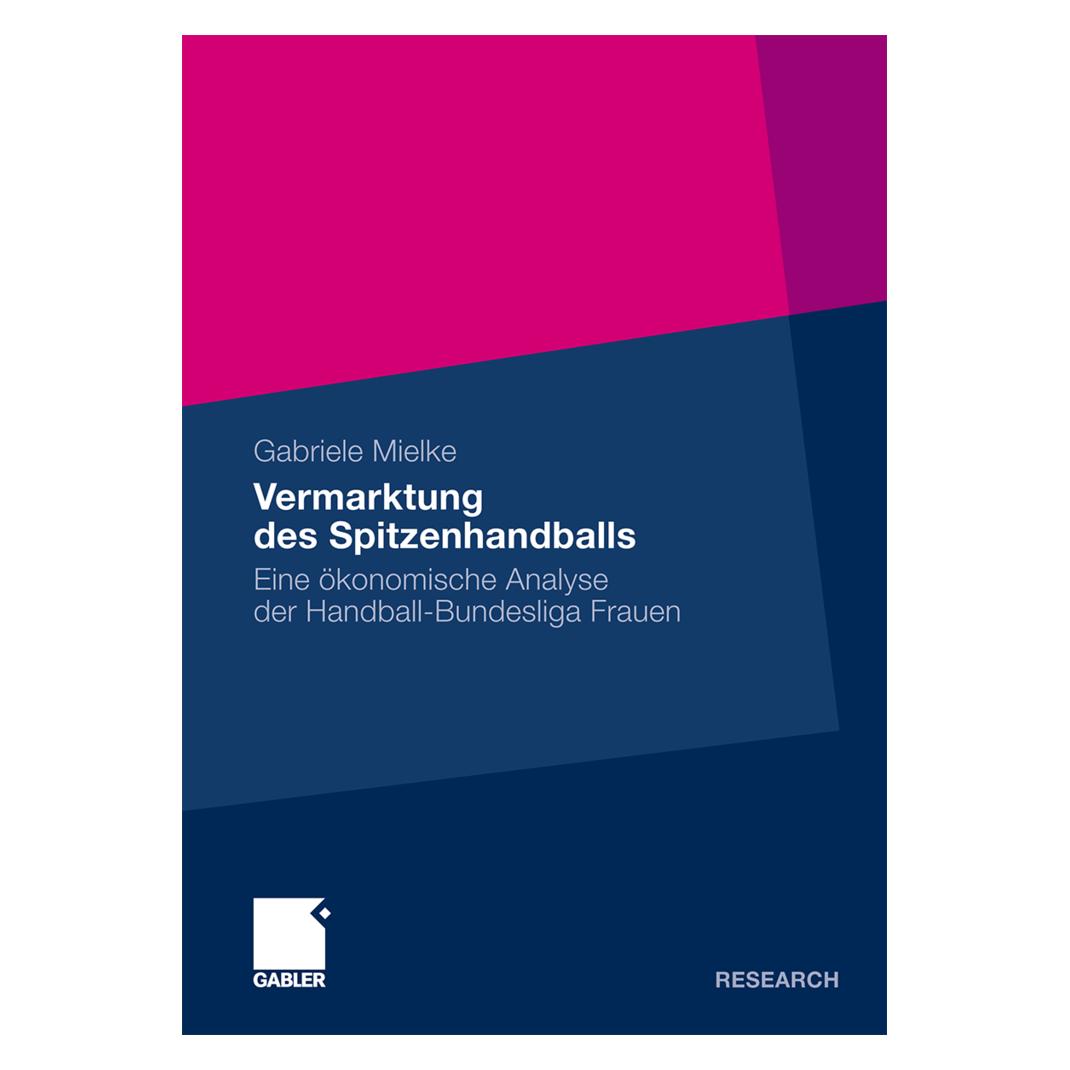Gabler Vermarktung des Spitzenhandballs (Deutsch, Softcover, Gabriele Mielke) (7429608)