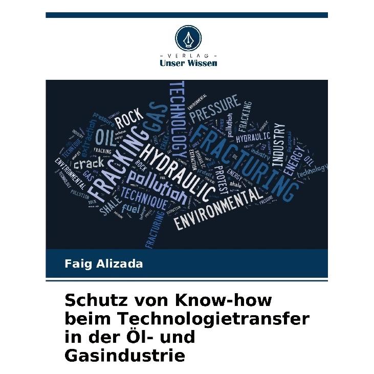 Bod Schutz von Know-how beim Technologietransfer in der Öl- und Gasindustrie (Deutsch, Softcover, Faig Alizada) (57209323)
