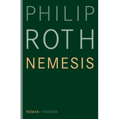 Nemesis, Gebundene Ausgabe von Philip Roth, Carl Hanser