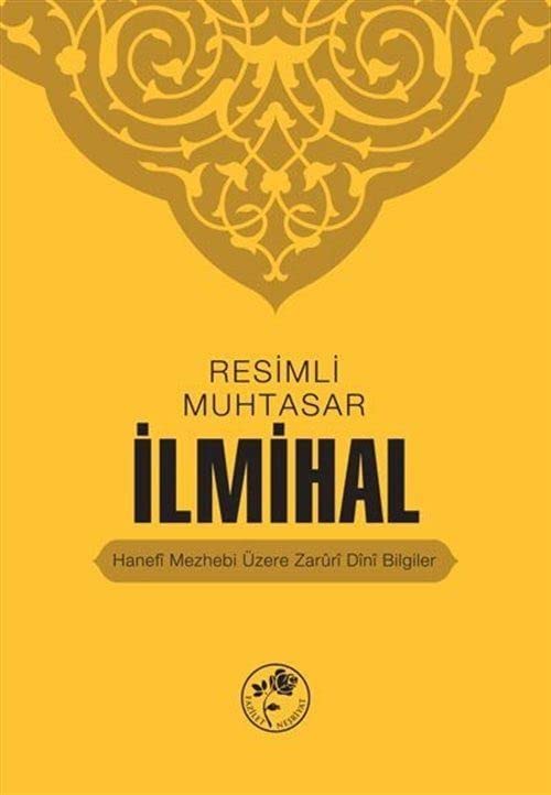 Kolektif - Resimli Muhtasar Ilmihal (Ciltli): Resimli Namaz Hocasi - Hanefi Mezhebi Üzere Zaruri Dini Bilgiler - Preis vom 13.10.2026 11:25:28 h