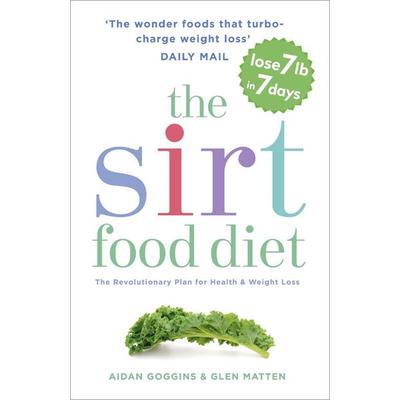 The Sirtfood Diet, Taschenbuch von Aidan Goggins,Glen Matten, Hodder & Stoughton