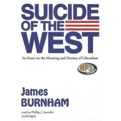 Suicide of the West - James Burnham, CD, 9781455117512