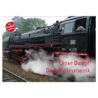 Unter Dampf - Dampflokromantik (Wandkalender 2027 DIN A2 quer), CALVENDO Monatskalender