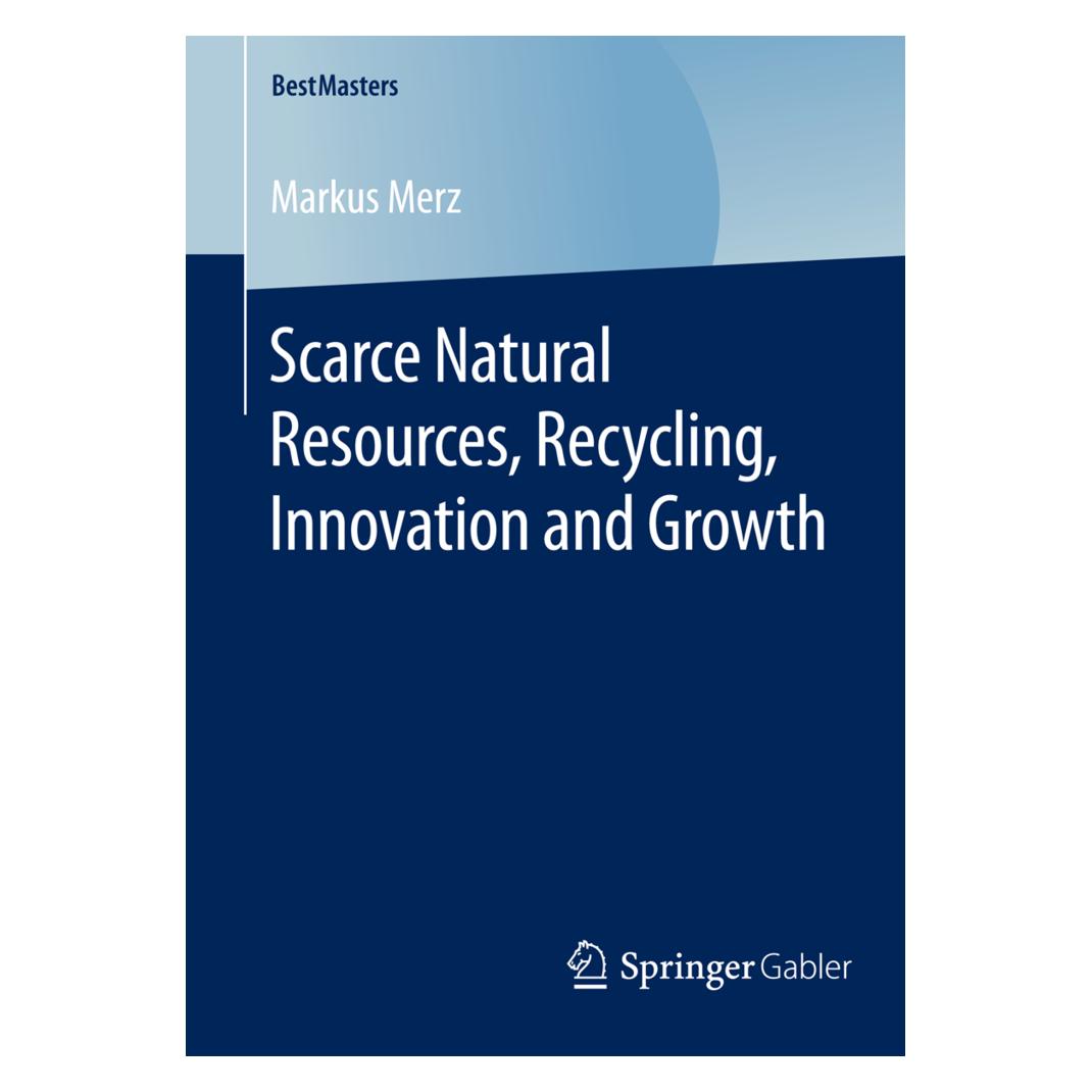 Springer Scarce Natural Resources, Recycling, Innovation and Growth (Englisch, Softcover, Markus Merz) (55602637)
