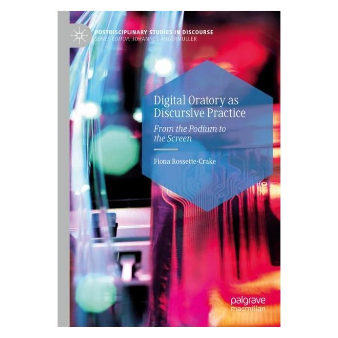 Springer Digital Oratory as Discursive Practice (Englisch, Softcover, Fiona Rossette-Crake) (56985449)