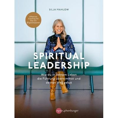 Spiritual Leadership, Taschenbuch von Silja Mahlow, Nymphenburger in der Franckh-Kosmos Verlags-GmbH & Co. KG, 978-3-96860-067-3