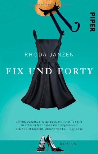 Rhoda Janzen - Fix und forty: Roman - Preis vom 09.10.2026 07:28:09 h