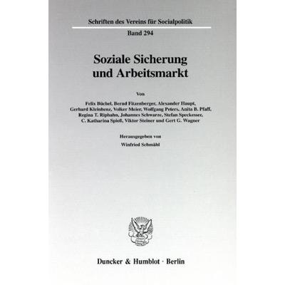 Soziale Sicherung und Arbeitsmarkt., Taschenbuch von , Duncker & Humblot, 978-3-428-11074-2