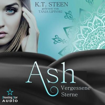 Ash - Vergessene Sterne - K.T. Steen, Audio, 4066004726182