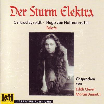 Der Sturm Elektra, Briefe, 1 Audio-CD - Gertrud Eysoldt,Hugo von Hofmannsthal, CD, 4013495386401