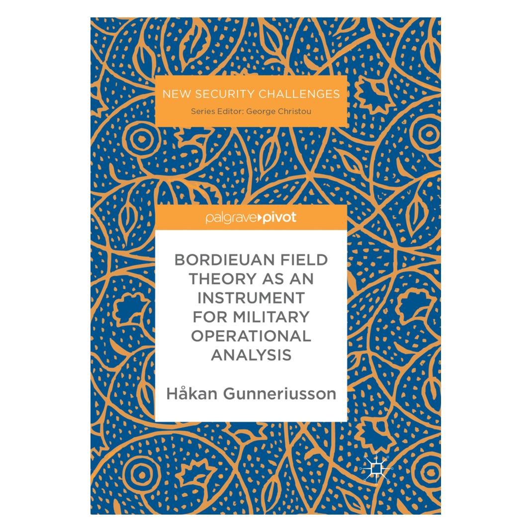 Springer Bordieuan Field Theory as an Instrument for Military Operational Analysis (Englisch, Softcover, Håkan Gunneriusson) (56050596)